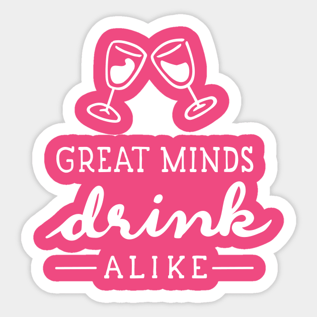 Great Minds Drink Alike Sticker by Digitalpencil